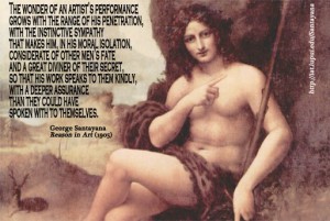 The wonder of an artist’s performance grows with the range of his penetration, with the instinctive sympathy that makes him in his moral isolation, considerate of other men’s fate and a great dinner of their secret , so that his works speaks to them kindly, with a deeper assurance that they could have spoken with to themselves